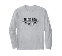 This Is How I Roll Skateboard Skateboarder Skater Divertente Maglia a Manica