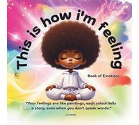 This is how i'm feeling: Book of Emotions,