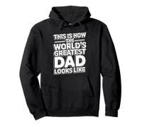 This Is How The World's Greatest Dad Looks Like Felpa con Cappuccio