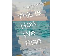 This Is How We Rise: A Journey Through Resilience and Redemption