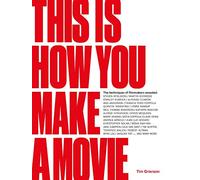 Tim Grierson This is How You Make a Movie (Copertina rigida)