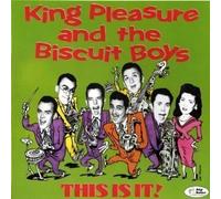 This Is It by King Pleasure & The Biscuit Boys