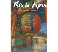 This is Japan: A Traditional coloring Book