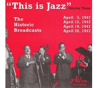 This Is Jazz Vol. 3 - The Historic Broadcasts by Jazzology