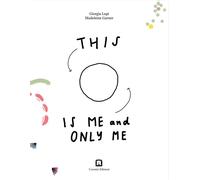 This is me and only me - Garner Maddalena, Lupi Giorgia