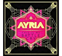 Ayria This Is My Battle Cry (CD) Album