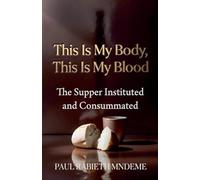 This Is My Body, This Is My Blood