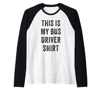 This is My Bus Driver Shirt - Yellow Costume Uniform Maglia con Maniche Raglan