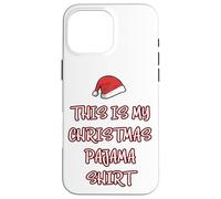 This Is My Christmas Pigiama Shirt Funny Christmas Teen Dad Custodia per iPhone 16 Pro Max