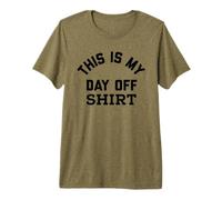 This is My Day off Shirt,Its My Day off Lazy Sunday Weekend Maglietta Premium