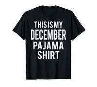 This Is My Dicembre Pigiama Divertente Costume Pigro Maglietta