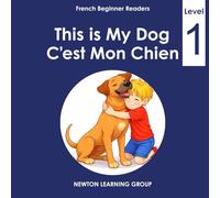 This is My Dog: A Beginner English-French Picture Reader