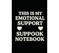 This Is My Emotional Support Notebook - Funny Mental Health Journal for Anxious Minds, Therapy Notes, Self-Care Writing, and Gift for Overthinkers (6 x 9 inch)
