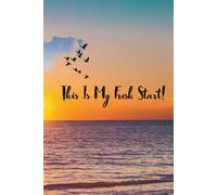 This Is My Fresh Start Journal