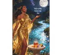 This Is My Glow-Up Era: A Sacred Journal for Becoming, Blooming & Stepping Into Your Power