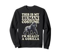 This Is My Human Costume I'm Really A Gorilla Felpa