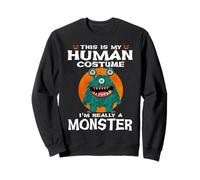 This Is My Human Costume I'm Really A Monster Halloween Felpa