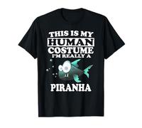This Is My Human Costume I'm Really A Piranha Fish Maglietta