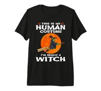 This Is My Human Costume I'm Really A Witch Halloween Maglietta Premium