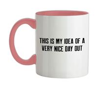 This Is My Idea di Un Molto Bel Giorno Fuori - Ceramica Mug - Barlow Funny Meme