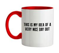 This Is My Idea di Un Molto Bel Giorno Fuori - Ceramica Mug - Barlow Funny Meme