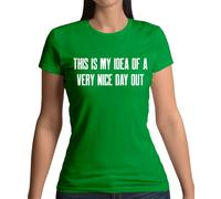 This Is My Idea Of A Molto Carino Day Out - Donna T-Shirt - Barlow Divertente
