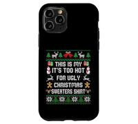 This Is My It's Too Hot For Ugly Christmas Maglioni Camicia Custodia per iPhone 11 Pro