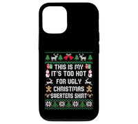 This Is My It's Too Hot For Ugly Christmas Maglioni Camicia Custodia per iPhone 12/12 Pro