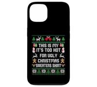 This Is My It's Too Hot For Ugly Christmas Maglioni Camicia Custodia per iPhone 13