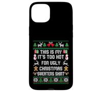 This Is My It's Too Hot For Ugly Christmas Maglioni Camicia Custodia per iPhone 15 Plus