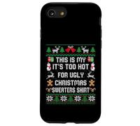 This Is My It's Too Hot For Ugly Christmas Maglioni Camicia Custodia per iPhone SE (2020) / 7/8