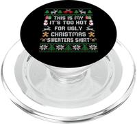 This Is My It's Too Hot For Ugly Christmas Maglioni Camicia PopSockets PopGrip per MagSafe