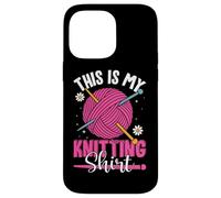 This Is My Knitting Shirt Yarn Fun Custodia per iPhone 14 Pro Max