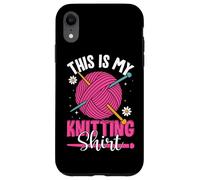This Is My Knitting Shirt Yarn Fun Custodia per iPhone XR