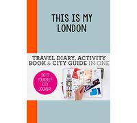 This Is My London: Do It Yourself City Journal [Lingua Inglese]