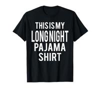 This is My Long Night Pigiama Divertente Costume Pigro Maglietta