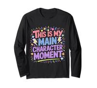 This Is My Main Character Moment Self-Love Bold Vibes - Maglia a Manica