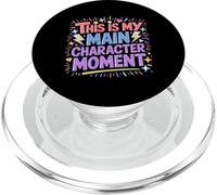 This Is My Main Character Moment Self-Love Bold Vibes - PopSockets PopGrip per MagSafe