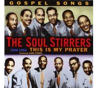 This Is My Prayer by Soul Stirrers (2004-11-16)