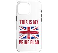 This is My Pride Flag - Patriot of UK Graphic British Custodia per iPhone 16 Pro Max