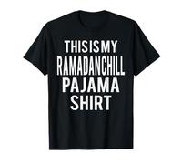 This is My Ramadan Chill Pigiama Divertente Costume Pigro Maglietta