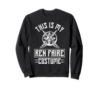 This Is My Ren Faire Costume Funny Design Felpa