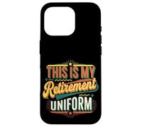 This Is My Retirement Uniform Funny Retired Senior |----- Custodia per iPhone 16 Pro