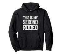 This Is My Second Rodeo - Camicia da Cowboy Western, Divertente Felpa con Cappuccio