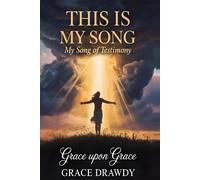 This Is My Song: Grace Upon Grace
