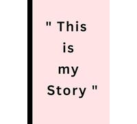 This is my story -Autobiography style journal