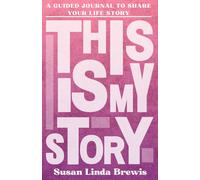 This Is My Story: Personalised Guided Journal to Share Their Life Story and Experiences (Susan Brewis - Pink)
