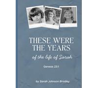 This is My Story: The Years of the Life of Sarah Johnson Bradley