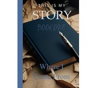 This Is My Story. Where I Came From