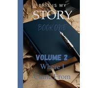 This Is My Story. Where I Came From Volume 2
